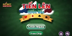 Bài Tiến Lên Miền Bắc RICBET: Nhập Môn Cho Tân Thủ